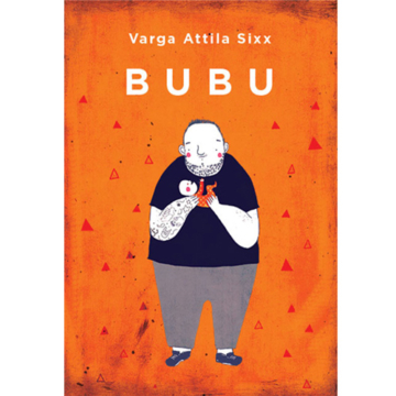Varga Attila Sixx: Bubu