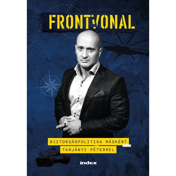 Frontvonal - Biztonságpolitika másként Tarjányi Péterrel