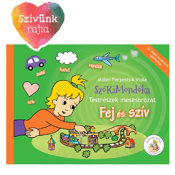 SzóKiMondóka Testrészek mesesorozat: Fej és szív